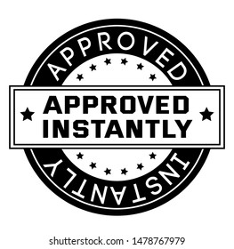 APPROVED INSTANTLY stamp isolated on white
