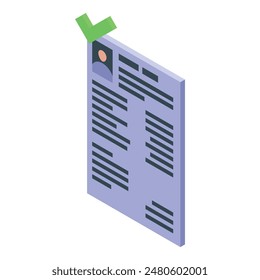 Approved isometric resume document icon with check mark for job application. Employment. And career opportunities