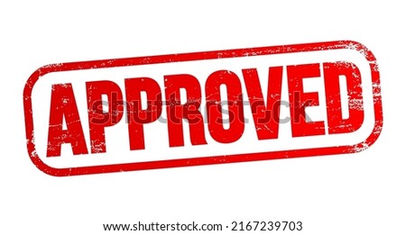 Approved means having received official permission or acceptance, text concept stamp