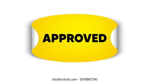 Approved message. Adhesive sticker with offer message. Permission access sign. Accepted document symbol. Yellow sticker mockup banner. Approved badge shape. Adhesive offer paper banner. Vector