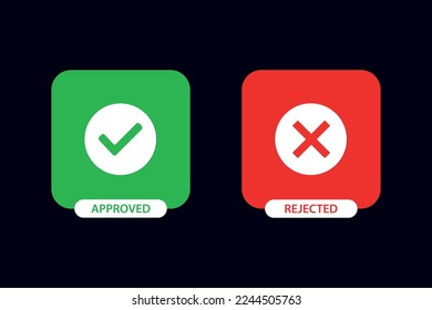 Approved and Rejected button with check mark and cross mark icon design.