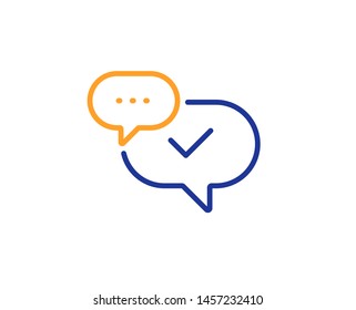 Approved sign. Check mark line icon. Speech bubble chat symbol. Colorful outline concept. Blue and orange thin line approved icon. Vector