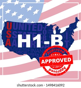 Approved stamp on H1-B Visa. H1-B is temporary work visa for foreign skilled workers in specialty occupation for doctors, engineers, nurses, statistics etc. Creative banner/poster background. 