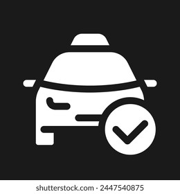 Approved taxi order dark mode glyph ui icon. Car arriving notification. User interface design. White silhouette symbol on black space. Solid pictogram for web, mobile. Vector isolated illustration