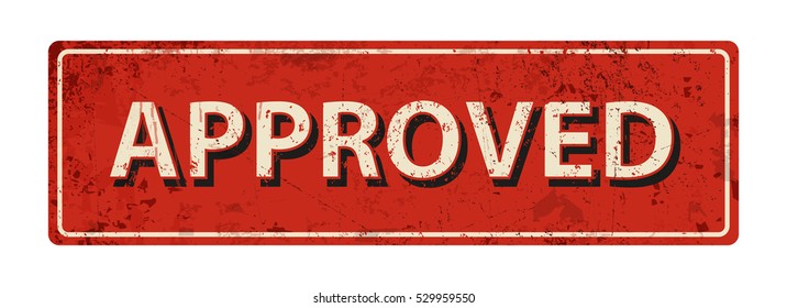 approved - Vector illustration - vintage rusty metal sign