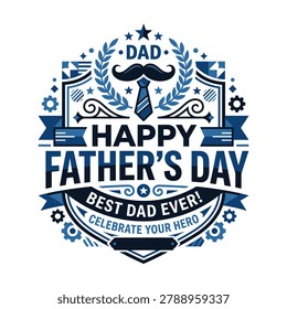 appy fathers day best dad ever celebrate hero Vector