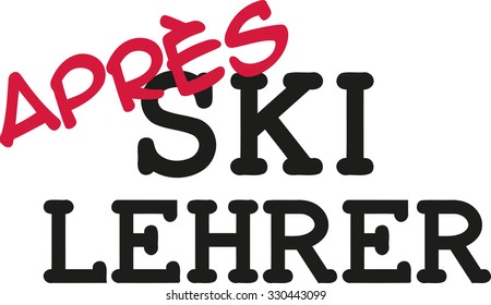 Apres ski teacher (german word)