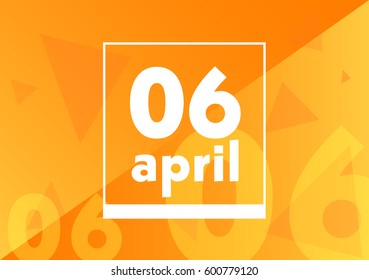 April 06 on calendar with orange vector background
