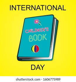 April 2 Banner International Childrens Book Day Children's Book With A Flower And A Ball On The Cover On A Yellow Background