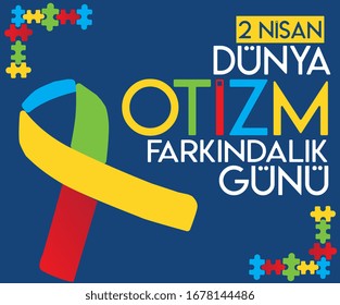 
April 2 world autism awareness day Turkish: 2 nisan dünya otizm farkındalık günü