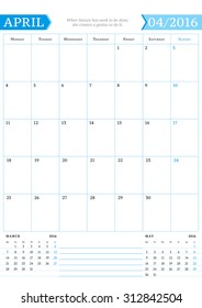 April 2016. Monthly Calendar Planner for 2016 Year. Vector Design Print Template with Place for Notes. Week Starts Monday. Portrait Orientation