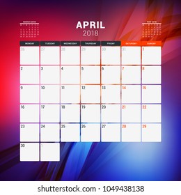 April 2018. Calendar planner design template with abstract background. Week starts on Monday