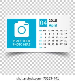 April 2018 calendar. Calendar planner design template with place for photo. Week starts on sunday. Business vector illustration.