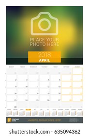 April 2018. Wall Monthly Calendar for 2018 Year. Vector Design Print Template with Place for Photo and Year Calendar. Week Sarts on Monday