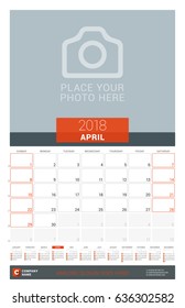 April 2018. Wall Monthly Calendar Planner for 2018 Year. Vector Design Print Template with Place for Photo and Year Calendar. Week Sarts on Sunday