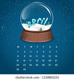 April : 2019 Calendar in Snow Globe Background : Vector Illustration