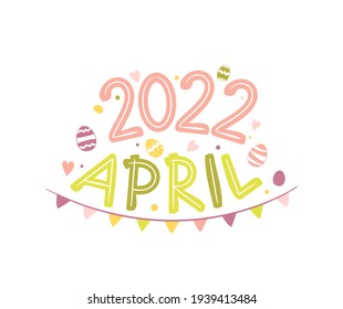 April 2022 logo with hand-drawn easter eggs and garland. Months emblem for the design of calendars, seasons postcards, diaries. Doodle Vector illustration isolated on white background.