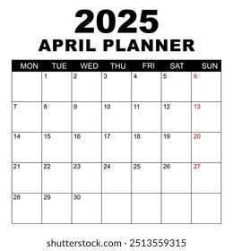 April 2025 Calendar. Week starts on Monday. Blank Calendar Template. Fits Letter Size Page. Stationery Design. Simple set calendar 2025. Monthly calendar template. Planner for 2025 year.