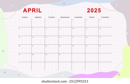 April 2025 monthly planner. Cute calendar template. Sunday start. Vector design