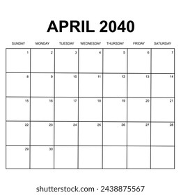 april 2040. monthly calendar for 2040. week starts on Sunday. printable, simple, and clear vector design isolated on white background.