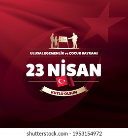 April 23, Celebration Card. Text: April 23, National Sovereignty and Children's Day. Turkish flag symbol. Statue of teacher Ataturk with students silhouettes.