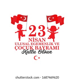 April 23 children's day poster design. Card design. Turkish; 23 Nisan ulusal egemenlik ve çocuk bayramı. Vector