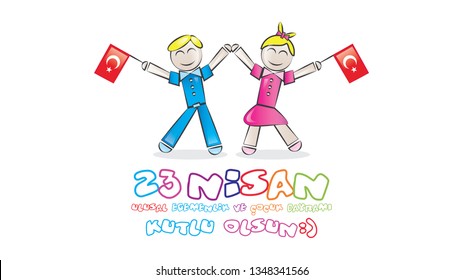 April 23 National Sovereignty and Children's Day. translate :  Turkish April 23 National Sovereignty and Children's Day