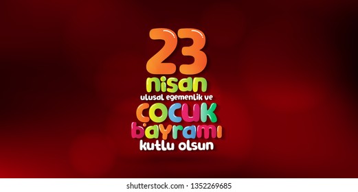 April 23 National Sovereignty and Children's Day. Billboard, Poster, Social Media, Greeting Card template. (Turkish: 23 Nisan Ulusal Egemenlik ve Cocuk Bayrami Kutlu Olsun.)