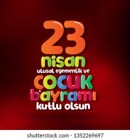 April 23 National Sovereignty and Children's Day. Billboard, Poster, Social Media, Greeting Card template. (Turkish: 23 Nisan Ulusal Egemenlik ve Cocuk Bayrami Kutlu Olsun.)