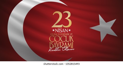 April 23 National Sovereignty and Children's Day. Billboard, Poster, Social Media, Greeting Card template. (Turkish: 23 Nisan Ulusal Egemenlik ve Cocuk Bayrami Kutlu Olsun.)