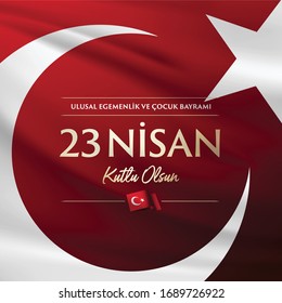 April 23, National Sovereignty and Children's Day. Dedicated to the children. Turkish Flag symbols and typography.