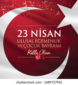 April 23, National Sovereignty and Children's Day Celebration Typography. Turkish Text: 23 Nisan Ulusal Egemenlik ve Cocuk Bayrami Kutlu Olsun.