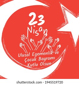 April 23, National Sovereignty and Children's Day. Dedicated to the children. 