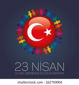 April 23, National Sovereignty and Children's Day. Dedicated to the children. Turkish Flag symbols and childs.