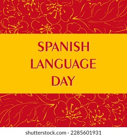 April 23 is Spanish Language Day.A poster with an inscription and a hand-drawn design element.Vector