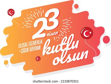 April 23 Turkish National Sovereignty and Children's day