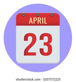 April 23. Vector flat daily calendar icon. Date and time, day, month 2018. Holiday. Season.
