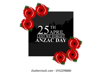 April 25, "Lest We Forget". Happy Anzac Day Vector Illustration. Suitable for greeting card, poster and banner. 