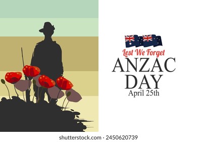 April 25, "Lest We Forget". Happy Anzac Day Vector Illustration. Suitable for greeting card, poster and banner.