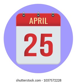 April 25. Vector flat daily calendar icon. Date and time, day, month 2018. Holiday. Season.
