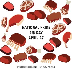 
April 27 is National Prime Rib Day Vector illustration. 
Good for banner, poster, greeting card, party card, invitation, template, advertising, campaign, and social media. 
