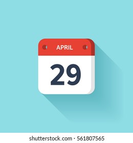 April 29. Isometric Calendar Icon With Shadow.Vector Illustration,Flat Style.Month and Date.Sunday,Monday,Tuesday,Wednesday,Thursday,Friday,Saturday.Week,Weekend,Red Letter Day. Holidays 2017.