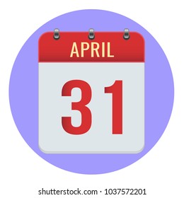 April 31. Vector flat daily calendar icon. Date and time, day, month 2018. Holiday. Season.