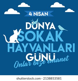 April 4th. world street animals day. they are entrusted to us turkish: 4 nisan. dünya sokak hayvanları günü. onlar bize emanet - Shutterstock ID 2138853581