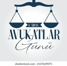 April 5, lawyers day turkish: 5 nisan avukatlar gunu