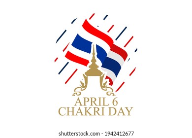 April 6, Chakri Day vector illustration. Suitable for greeting card, poster and banner.
