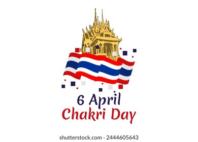April 6, Chakri Day vector illustration. Suitable for greeting card, poster and banner.
