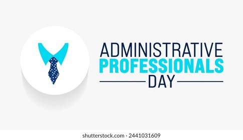 April is Administrative Professionals Day  background template. Holiday concept. use to background, banner, placard, card, and poster design template with text inscription and standard color. vector