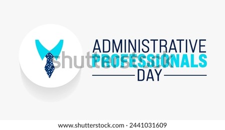 April is Administrative Professionals Day  background template. Holiday concept. use to background, banner, placard, card, and poster design template with text inscription and standard color. vector