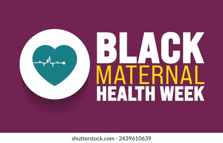 April is Black Maternal Health Week background template. Holiday concept. use to background, banner, placard, card, and poster design template with text inscription and standard color. vector